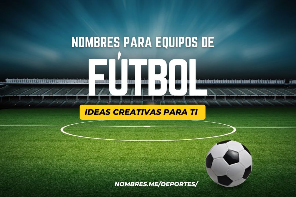 Nombre para Equipos de Futbol