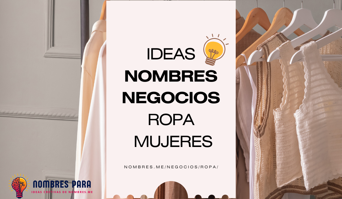 Mejores ideas para Nombres para negocios de ropa de mujeres