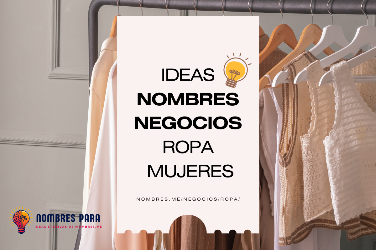 Mejores ideas para Nombres para negocios de ropa de mujeres