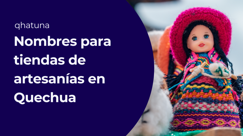 Nombres de tiendas de artesania en Quechua