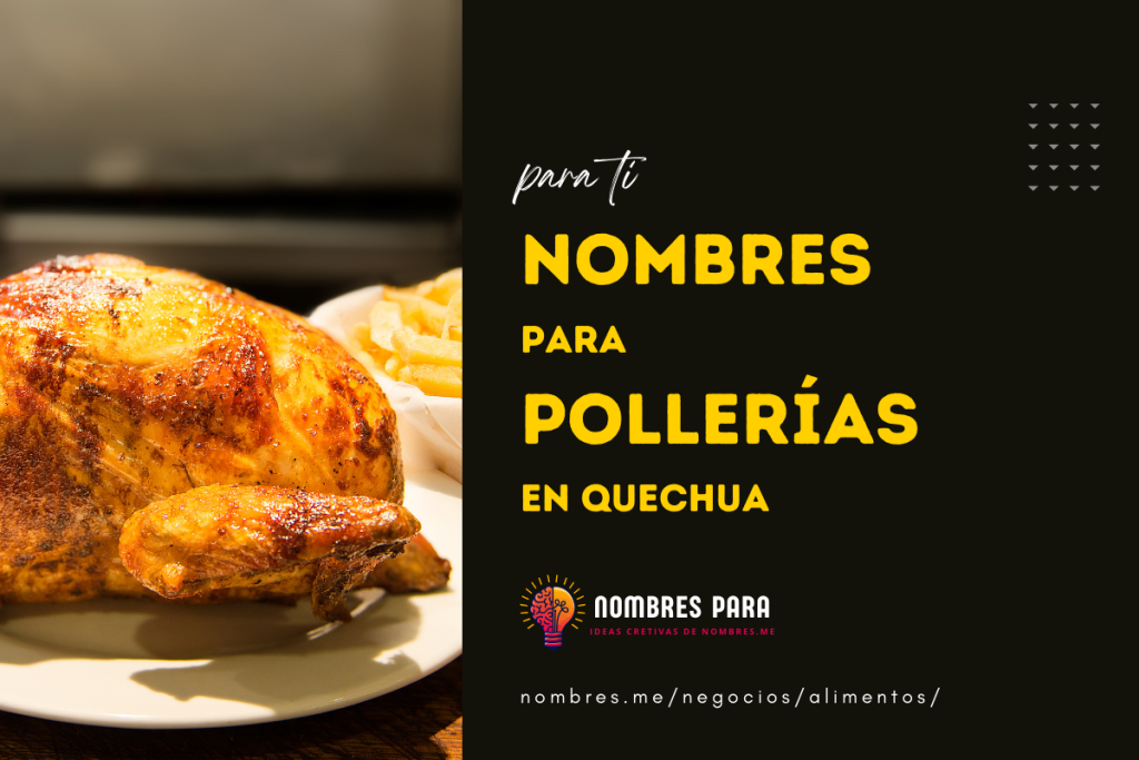 Mejores ideas de Nombre de Pollerias en Quechua