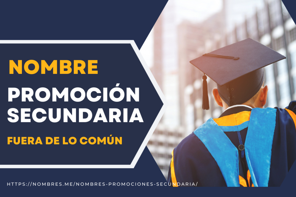 Nombres de promociones de secundaria