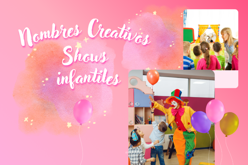 ideas de nombres para show infantiles